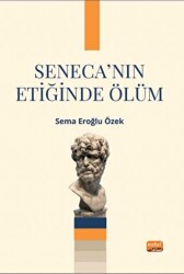 Seneca’nın Etiğinde Ölüm - Nobel Bilimsel Eserler