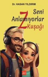 Seni Anlamıyorlar Z Kuşağı - Atakar Yayıncılık