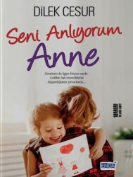 Seni Anlıyorum Anne - Enda Yayıncılık