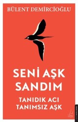 Seni Aşk Sandım - Destek Yayınları