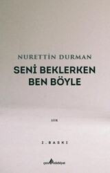 Seni Beklerken Ben Böyle - Çıra Yayınları