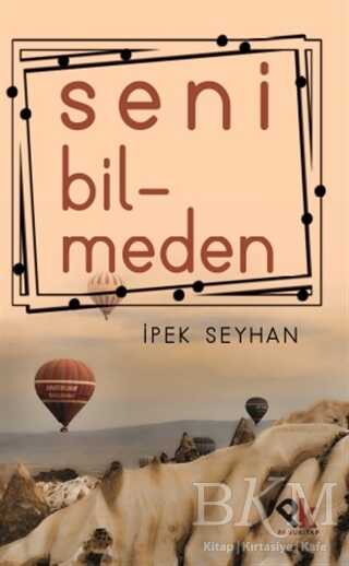 Seni Bilmeden - Panu Kitap