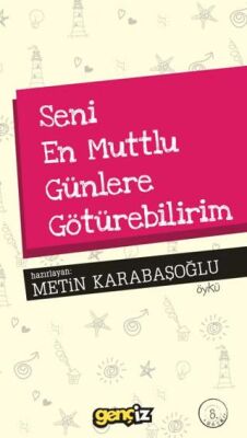 Seni En Mutlu Günlere Götürebilirim kapağı