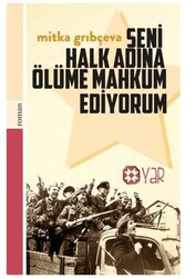 Seni Halk Adına Ölüme Mahkum Ediyorum - Yar Yayınları