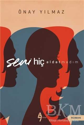 Seni Hiç Aldatmadım - A7 Kitap