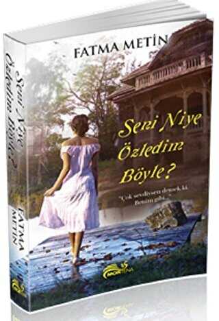 Seni Niye Özledim Böyle? - Mortena Yayınları