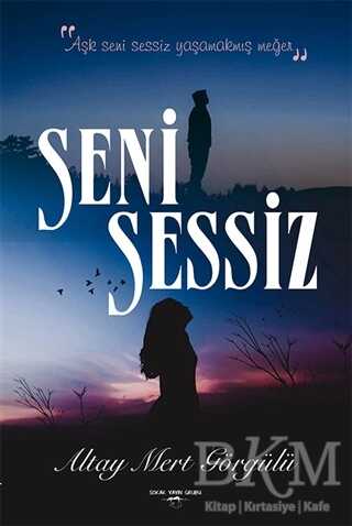 Seni Sessiz - Sokak Kitapları Yayınları