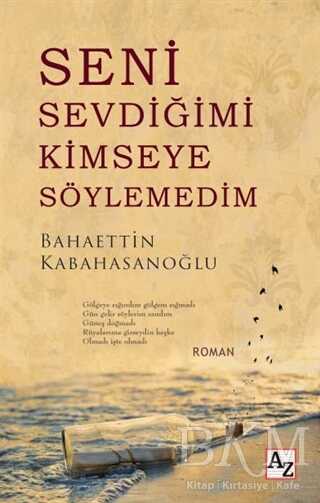 Seni Sevdiğimi Kimseye Söylemedim - Az Kitap
