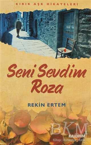 Seni Sevdim Roza - Kaldırım Yayınları