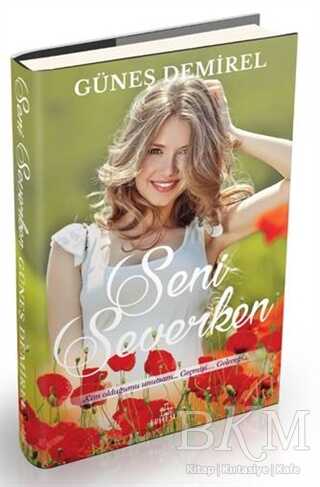 Seni Severken - Ephesus Yayınları