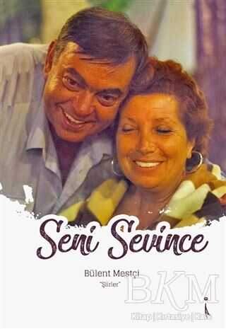 Seni Sevince - İkinci Adam Yayınları
