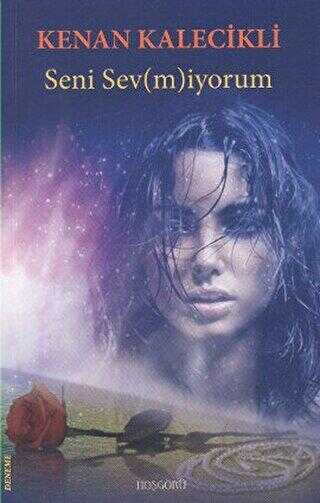 Seni Sevmiyorum - Hoşgörü Yayınları