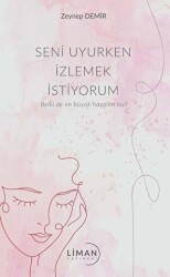Seni Uyurken İzlemek İstiyorum - Liman Yayınevi
