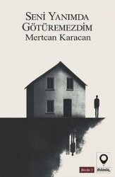 Seni Yanımda Götüremezdim - Mahal Edebiyat