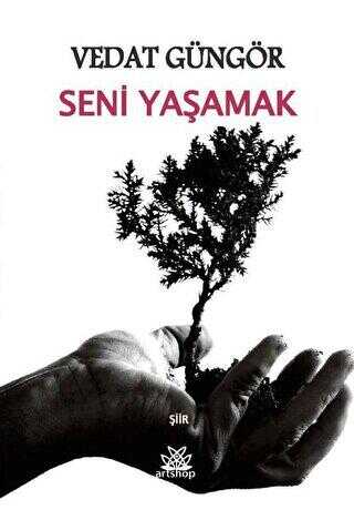 Seni Yaşamak - Artshop Yayıncılık