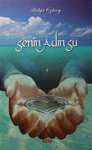 Senin Adın Su - YAY - Yeni Anadolu Yayınları