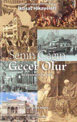 Senin Çağın Geçer Olur - 1