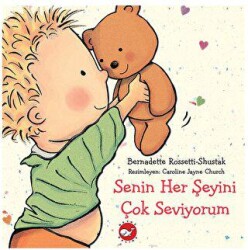 Senin Her Şeyini Çok Seviyorum - Beyaz Balina Yayınları