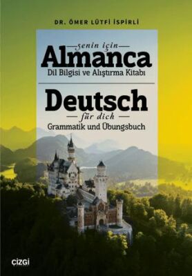 Senin İçin Almanca Dil Bilgisi Ve Alıştırma Kitabı- Deutsch Für Dich Grammatik und Übungsbuch - 1