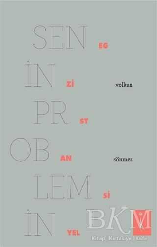 Senin Problemin Egzistansiyel - İkinci Adam Yayınları