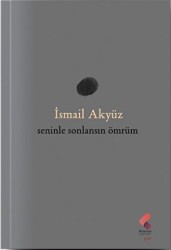 Seninle Sonlansın Ömrüm - Klaros Yayınları