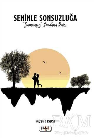 Seninle Sonsuzluğa - Tilki Kitap