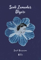 Senli Zamanlar Diyarı - Sokak Kitapları Yayınları