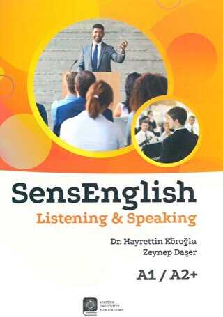 SensEnglish Listening and Speaking A1-A2+ - Atatürk Üniversitesi Yayınları