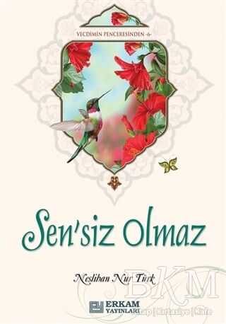 Sensiz Olmaz - Erkam Yayınları