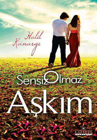 Sensiz Olmaz Aşkım - Kariyer Yayınları