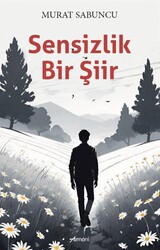 Sensizlik Bir Şiir - Armoni Yayıncılık