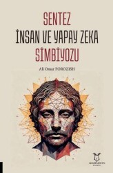 Sentez İnsan ve Yapay Zeka Simbiyozu - Akademisyen Kitabevi