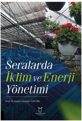 Seralarda İklim ve Enerji Yönetimi - Akademisyen Kitabevi