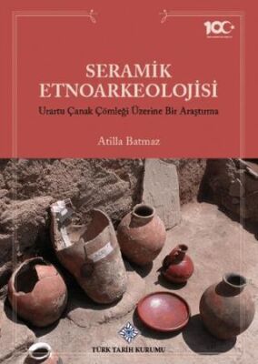 Seramik Etnoarkeolojisi Urartu Çanak Çömleği Üzerine Bir Araştırma - 1