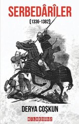 Serbedariler 1336 - 1382 - Bilgeoğuz Yayınları