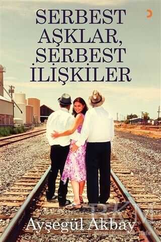 Serbest Aşklar, Serbest İlişkiler - 1