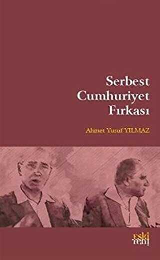 Serbest Cumhuriyet Fırkası - Eski Yeni Yayınları