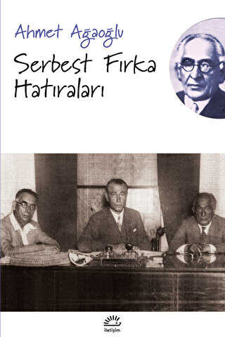Serbest Fırka Hatıraları - İletişim Yayınevi