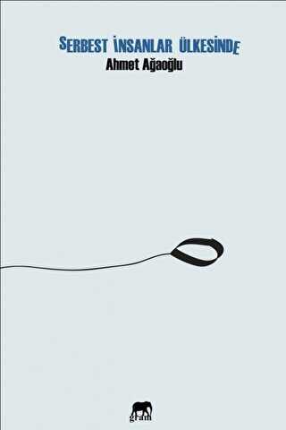 Serbest İnsanlar Ülkesinde - Gram Yayınları