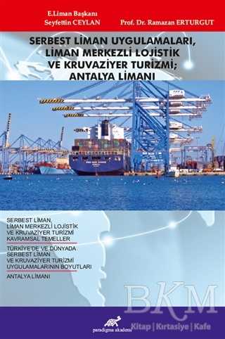 Serbest Liman Uygulamaları, Liman Merkezli Lojistik ve Kruvaziyer Turizmi; Antalya Limanı - 1