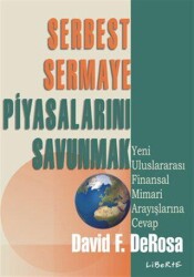 Serbest Sermaye Piyasalarını Savunmak - Liberte Yayınları