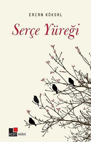 Serçe Yüreği - Kesit Yayınları