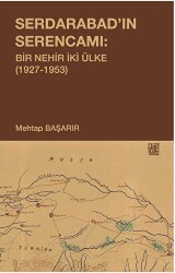 Serdarabad’ın Serencamı: Bir Nehir İki Ülke1927-1953 - Palet Yayınları