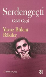 Serdengeçti Geldi Geçti - Yakın Plan Yayınları