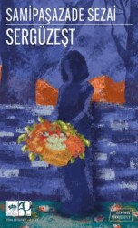 Sergüzeşt Günümüz Türkçesiyle - Ötüken Neşriyat