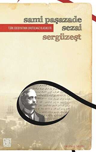 Sergüzeşt Orjinal Metin - Palet Yayınları