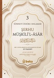 Şerhu Müşkilil Asar - 3 - Beka Yayınları