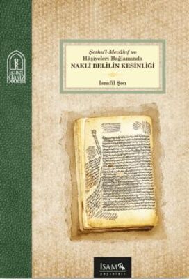 Şerhul Mevakıf ve Haşiyeleri Bağlamında Nakli Delilin Kesinliği - 1