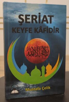 Şeriat Keyfe Kafidir - 1