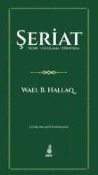Şeriat Teori - Uygulama - Dönüşüm - Ekin Yayınları